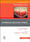 Image for Cutaneous Oncology Update, An Issue of Dermatologic Clinics