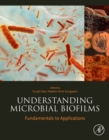 Image for Understanding Microbial Biofilms: Fundamentals to Applications