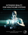 Image for Extended reality for healthcare systems  : recent advances in contemporary research