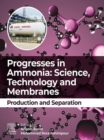 Image for Progresses in Ammonia: Science, Technology and Membranes : Production and Separation