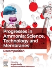 Image for Progresses in Ammonia: Science, Technology and Membranes : Decomposition
