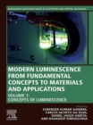 Image for Modern Luminescence from Fundamental Concepts to Materials and Applications. Volume 1 Concepts of Luminescence