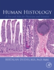 Image for Human Histology: A Text and Atlas for Physicians and Scientists