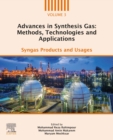 Image for Advances in Synthesis Gas Syngas Products and Usages: Methods, Technologies and Applications