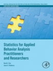 Image for Statistics for Applied Behavior Analysis Practitioners and Researchers