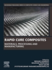 Image for Rapid Cure Composites: Materials, Processing and Manufacturing