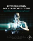 Image for Extended Reality for Healthcare Systems: Recent Advances in Contemporary Research