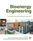 Image for Bioenergy Engineering: Fundamentals, Methods, Modelling, and Applications
