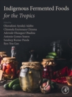Image for Indigenous Fermented Foods for the Tropics