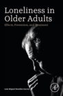 Image for Loneliness in Older Adults: Effects, Prevention, and Treatment
