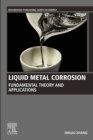 Image for Liquid Metal Corrosion: Fundamental Theory and Applications