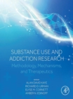 Image for Substance Use and Addiction Research: Methodology, Mechanisms, and Therapeutics