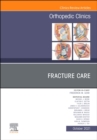 Image for Fracture Care , An Issue of Orthopedic Clinics
