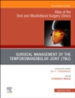 Image for Temporomandibular Joint Surgery, An Issue of Atlas of the Oral &amp; Maxillofacial Surgery Clinics