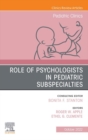 Image for Role of Psychologists in Pediatric Subspecialties
