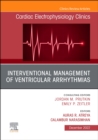 Image for Interventional Management of Ventricular Arrhythmias, An Issue of Cardiac Electrophysiology Clinics