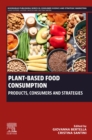 Image for Plant-based food consumption  : products, consumers and strategies