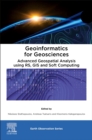 Image for Geoinformatics for geosciences  : advanced geospatial analysis using RS, GIS and soft computing