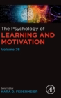 Image for The psychology of learning and motivation : Volume 76