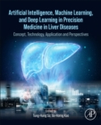 Image for Artificial Intelligence, Machine Learning, and Deep Learning in Precision Medicine in Liver Diseases