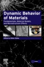 Image for Dynamic behavior of materials  : fundamentals, material models, and microstructure effects