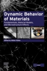 Image for Dynamic Behavior of Materials: Fundamentals, Material Models, and Microstructure Effects