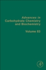 Image for Advances in carbohydrate chemistry and biochemistryVolume 83