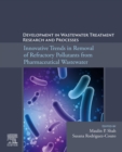 Image for Development in Wastewater Treatment Research and Processes: Innovative Trends in Removal of Refractory Pollutants from Pharmaceutical Wastewater