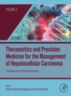 Image for Theranostics and Precision Medicine for the Management of Hepatocellular Carcinoma. Volume 3 Translational and Clinical Outcomes : Volume 3,