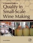 Image for A Complete Guide to Quality in Small-Scale Wine Making