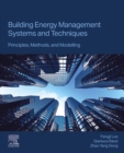 Image for Building Energy Management Systems and Techniques: Principles, Methods, and Modelling