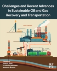 Image for Challenges and Recent Advances in Sustainable Oil and Gas Recovery and Transportation