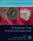 Image for Endophytic Fungi : The Full Story of the Untapped Treasure