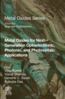 Image for Metal Oxides for Next-Generation Optoelectronic, Photonic, and Photovoltaic Applications