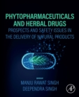 Image for Phytopharmaceuticals and Herbal Drugs: Prospects and Safety Issues in the Delivery of Natural Products