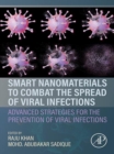 Image for Smart Nanomaterials to Combat the Spread of Viral Infections: Advanced Strategies for the Prevention of Viral Infections