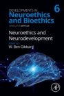 Image for Neuroethics and neurodevelopment : Volume 6