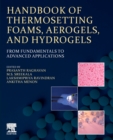 Image for Handbook of thermosetting foams, aerogels, and hydrogels  : from fundamentals to advanced applications