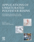 Image for Applications of Unsaturated Polyester Resins: Synthesis, Modifications, and Preparation Methods