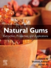Image for Natural Gums: Extraction, Properties, and Applications