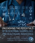 Image for Unleashing the Potentials of Blockchain Technology for Healthcare Industries
