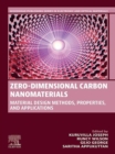 Image for Zero-Dimensional Carbon Nanomaterials: Material Design Methods, Properties and Applications