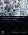 Image for Diagnosis and treatment of osteoporosis  : a case-based approach