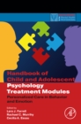 Image for Handbook of Child and Adolescent Psychology Treatment Modules: Personalized Care in Behavior and Emotion