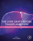 Image for The Liver Graft Before Transplantation: Defining Outcome After Liver Transplantation
