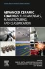 Image for Advanced Ceramic Coatings: Fundamentals, Manufacturing, and Classification