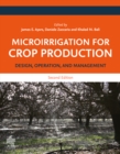 Image for Microirrigation for Crop Production: Design, Operation, and Management
