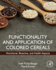 Image for Functionality and application of colored cereals  : nutritional, bioactive, and health aspects