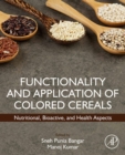 Image for Functionality and Application of Colored Cereals: Nutritional, Bioactive, and Health Aspects