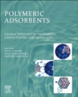 Image for Polymeric adsorbents  : characterization, properties, applications, and modelling